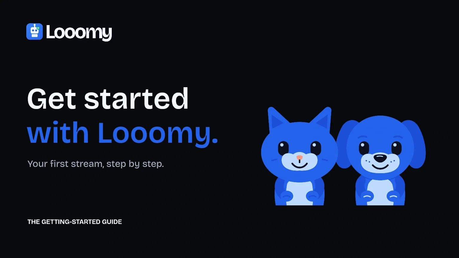 The original Looomy logo, Cat and Puppy beside a getting-started invitation on a dark background