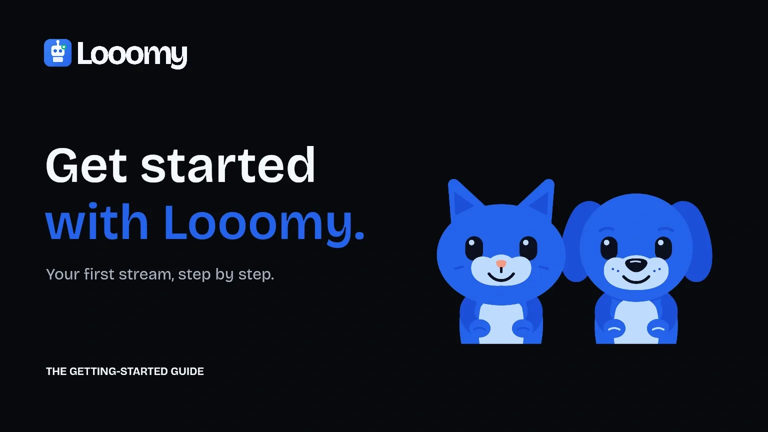 The original Looomy logo, Cat and Puppy beside a getting-started invitation on a dark background